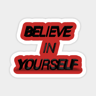 Believe In Yourself Sticker